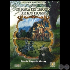 EN BUSCA DEL TESORO DE LOS DIOSES - Autora: MARA EUGENIA GARAY - Ao 2006